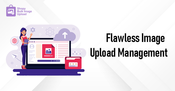 Flawless Image Upload Management